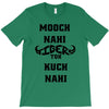 mooch nahi toh kuch nai T-Shirt