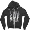 i will cut you Zipper Hoodie