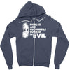 pickles are cucumbers soaked in evil Zipper Hoodie