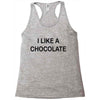 i like a chocolte Racerback Tank