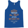 daddy the man the myth best daddy ever Tank Top