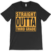 straight outta third grade T-Shirt