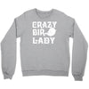 crazy bird lady Crewneck Sweatshirt