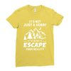 It's Not Just A Hobby It Is My Escape From Reality Ladies Fitted T-Shirt