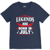 Legends Are Born In July V-Neck Tee