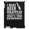 i make beer disappear! iPad 3 and 4 Case
