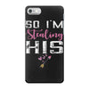 I Stole His Heart iPhone 7 Case