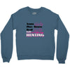 real girls go hunting Crewneck Sweatshirt