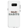 Bad Habits Samsung Galaxy S8