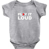 PLAY IT LOUD! Baby Onesie