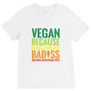vegan because plant powered badiss was not an offical title V-Neck Tee