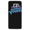 radical dude! Samsung Galaxy S7