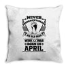 Never Underestimate Old Man Who Was Born April Throw Pillow