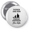 Father and Son Fishing Partners For Life Pin-back button