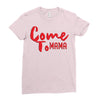 come Ladies Fitted T-Shirt
