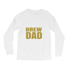 brew dad Long Sleeve Shirts