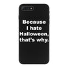 hate halloween iPhone 7 Plus Case