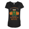 i'd rather be drinking pumpkin spice Maternity Scoop Neck T-shirt
