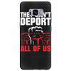 they can't deport all of us Samsung Galaxy S8 Plus
