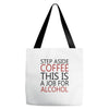 step aside coffee this is a job for alcohol Tote Bags