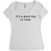 it's a good day to read text Women's Triblend Scoop T-shirt