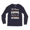 all women are created equal but only the best are born in october Long Sleeve Shirts