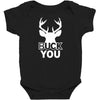buck you Baby Bodysuit