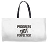 progress not perfection Weekender Totes