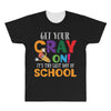 Get Your Cray On It's Last Day Of School All Over Men's T-shirt