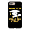 Thank You Ctrl+C And Ctrl+V iPhone 8 Plus