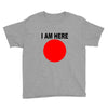 i am here Youth Tee
