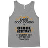 Smart Good Looking Office Assistant Doesnt Get Better Than This Tank Top