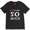 i love my dog so much V-Neck Tee