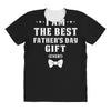 I Am The Best Father's Day Gift Ever Boy All Over Women's T-shirt