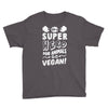 Be A Super Hero For Animals Go Vegan! Youth Tee