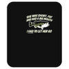 she was short, fat and had a big mouth! Mousepad