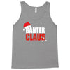 banter claus funny Tank Top