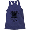 Greatest Daddy In The Universe Racerback Tank