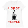 i shot people bartender Ladies Fitted T-Shirt