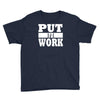 put in work Youth Tee