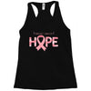 breast cancer hope Racerback Tank