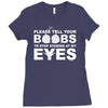 please tell your boobs to stop staring at my eyes Ladies Fitted T-Shirt