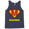 megalomaniac Tank Top