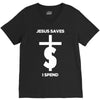 jesus saves i spend funny statement V-Neck Tee