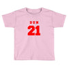 DUN 21 Toddler T-shirt
