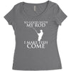 so good with my rod i make fish come Women's Triblend Scoop T-shirt