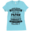 Super Cool Papaw Of A Freaking Awesome Granddaughter Ladies Fitted T-Shirt