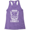 Never Underestimate Dog Rescuer Who Was Born May Racerback Tank