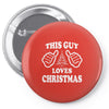 This Guy Loves Christmas Pin-back button