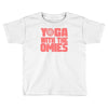 yoga with the omies Toddler T-shirt